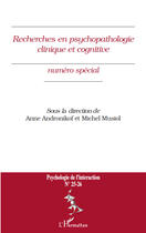 Couverture du livre « Recherches en psychopathologie clinique et cogntive » de Michel Musiol et Anne Andronikof aux éditions Editions L'harmattan