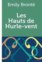 Couverture du livre « Les Hauts de Hurlevent » de Emily Bronte aux éditions Ligaran