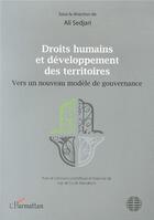 Couverture du livre « Droits humains et développement des territoires ; vers un nouveau modèle de gouvernance » de Ali Sedjari aux éditions L'harmattan