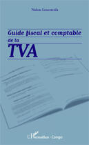 Couverture du livre « Guide fiscal et comptable de la TVA » de Louzonzila Nakou aux éditions Editions L'harmattan