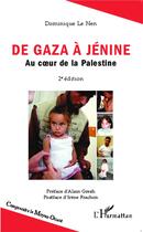 Couverture du livre « De Gaza à Jénine ; au coeur de la Palestine (2e édition) » de Dominique Le Nen aux éditions L'harmattan