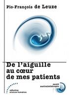 Couverture du livre « De l'aiguille au coeur de mes patients » de Pio-Francois De Leuze aux éditions Les Deux Encres