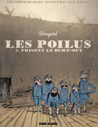 Couverture du livre « Les poilus frisent le burn-out » de Guillaume Bouzard aux éditions Fluide Glacial