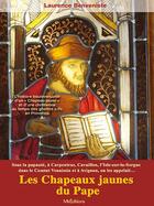 Couverture du livre « Les chapeaux jaunes du pape » de Laurence Benveniste aux éditions Mk Editions
