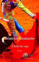 Couverture du livre « L'habit de sang » de Beatrice Couturier aux éditions Ex Aequo