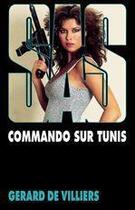 Couverture du livre « SAS Tome 68 : commando sur Tunis » de Gerard De Villiers aux éditions Editions Gérard De Villiers