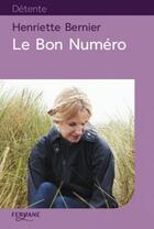 Couverture du livre « Le bon numéro » de Bernier aux éditions Feryane