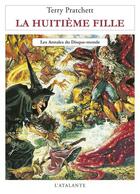 Couverture du livre « Les Annales du Disque-Monde Tome 3 : la huitième fille » de Terry Pratchett aux éditions L'atalante