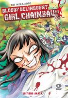 Couverture du livre « Bloody delinquent girl chainsaw Tome 2 » de Rei Mikamoto aux éditions Akata