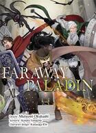 Couverture du livre « Faraway paladin Tome 11 » de Yanagino Kanata et Mutsumi Okubashi aux éditions Komikku