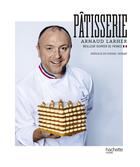 Couverture du livre « Pâtisserie » de Arnaud Larher aux éditions Hachette Pratique