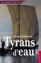Couverture du livre « Tyrans d'eau » de Gildard Guillaume aux éditions Quint Feuille