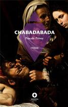 Couverture du livre « Chabadabada » de Pascale Privey aux éditions Ardavena