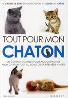 Couverture du livre « Tout pour mon chaton ; le carnet de bord de mon chaton ; le guide du maître » de S John aux éditions Marabout