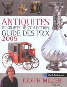 Couverture du livre « Antiquites Et Objets De Collection ; Guide Des Prix 2005 » de Miller Judith aux éditions Grund