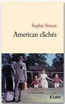 Couverture du livre « American clichés » de Sophie Simon aux éditions Jc Lattes