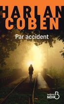 Couverture du livre « Par accident » de Harlan Coben aux éditions Belfond