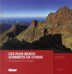 Couverture du livre « Les plus beaux sommets de Corse ; 50 randonnées en montagne » de Martial Lacroix et Fernando Ferreira aux éditions Glenat