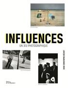 Couverture du livre « Influences ; un jeu photographique » de Jean-Christophe Bechet aux éditions La Martiniere