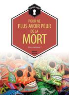 Couverture du livre « Pour ne plus avoir peur de la mort » de Bernard Baudouin aux éditions De Vecchi