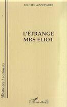 Couverture du livre « L'etrange mrs eliot » de Michel Azzopardi aux éditions L'harmattan