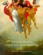 Couverture du livre « Jacques Réattu ; sous le signe de la révolution » de  aux éditions Actes Sud