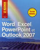 Couverture du livre « Word, excel, outlook, powerpoint 2007 » de Michel Martin aux éditions Pearson