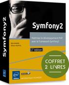 Couverture du livre « Symfony2 ; maîtrisez le développement PHP avec le framework Symfony2 (2e édition) » de Olivier Heurtel et Bilal Amarni aux éditions Eni