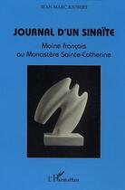 Couverture du livre « Journal d'un sinaïte : Moine français au Monastère Sainte-Catherine » de Jean-Marc Joubert aux éditions L'harmattan