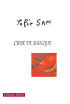 Couverture du livre « Crise de manque » de Sofie Sam aux éditions Societe Des Ecrivains