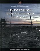 Couverture du livre « Les inventions photographiques du paysage » de Pierre-Henry Frangne et Patricia Limido aux éditions Pu De Rennes