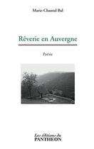 Couverture du livre « Rêverie en Auvergne » de Marie-Chantal Bal aux éditions Du Pantheon