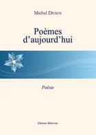 Couverture du livre « Poèmes d'aujourd'hui » de Michel Demai aux éditions Benevent