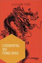 Couverture du livre « L'essentiel du feng shui » de Lillian Too aux éditions Guy Trédaniel
