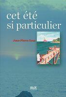 Couverture du livre « Cet été si particulier » de Jean-Pierre Gros aux éditions Siloe