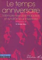 Couverture du livre « Le temps anniversaire » de Kaici aux éditions Similia