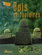 Couverture du livre « Buis et topiaires » de Ireen Schmid aux éditions Artemis