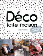 Couverture du livre « Deco faite maison 30 idees couture » de Stickley/Anders aux éditions Tana