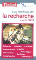 Couverture du livre « Les métiers de la recherche avec le CNRS » de Agnes Morel aux éditions L'etudiant