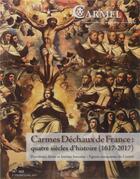 Couverture du livre « Carmes dechaux en france : quatre siecles d'histoire » de Revue Du Carmel aux éditions Carmel