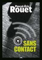 Couverture du livre « Sans contact » de Pascal Rouet aux éditions Des Falaises