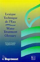 Couverture du livre « Lexique technique de l'eau - Water Treatment Glossary (Français/Anglais-English/French) » de Smellie/Degremont aux éditions Tec Et Doc