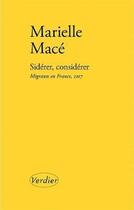 Couverture du livre « Sidérer, considérer ; migrants en France, 2017 » de Marielle Mace aux éditions Verdier