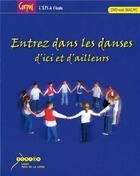 Couverture du livre « Entrez Dans Les Danses D'Ici Et D'Ailleurs » de Collineau Labarre aux éditions Crdp De Nantes