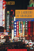 Couverture du livre « Les lauriers de Shangaï » de Laurent Metzger aux éditions Olizane