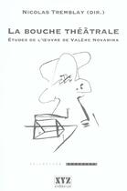 Couverture du livre « La bouche theatrale » de Nicolas Tremblay aux éditions Xyz