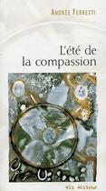 Couverture du livre « L'été de la compassion » de Andree Ferretti aux éditions Vlb