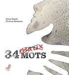 Couverture du livre « Les 34 mots sur les maux » de Christine Delezenne et Manon Plouffe aux éditions Isatis