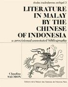 Couverture du livre « Literature in Malay by the Chinese of Indonesia » de Claudine Salmon aux éditions Maison Des Sciences De L'homme