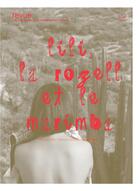 Couverture du livre « Lili, la rozell et le marimba » de Sophie (Dir Kaplan aux éditions La Criee
